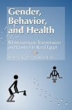 Gender, Behavior, and Health: Schistosomiasis Transmission and Control in Rural Egypt