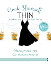 Cook Yourself Thin: The Delicious Way to Drop a Dress Size