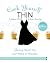 Cook Yourself Thin: The Delicious Way to Drop a Dress Size