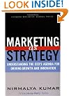 Marketing As Strategy: Understanding the CEO's Agenda for Driving Growth and Innovation