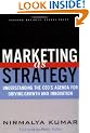 Marketing as Strategy: Understanding The CEO's Agenda for Driving Growth and Innovation