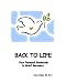 Search : Back To Life: Your Personal Guidebook to Grief Recovery