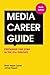 Media Career Guide: Preparing for Jobs in the 21st Century, 9th Edition