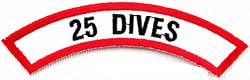 25 Dives Chevron Patch Embroidered Iron On Scuba Diving Emblem Souvenir