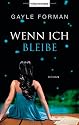 Wenn ich bleibe: Roman
