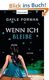 Wenn ich bleibe: Roman