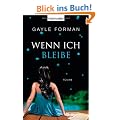 Wenn ich bleibe: Roman