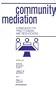 Community Mediation: A Handbook for Practitioners and Researchers