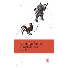 La vierge froide et autres racontars