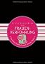 Little Black Book der Frauenverf�hrung: Das kleine Handbuch gegen einsame N�chte (Little Black Books (Deutsche Ausgabe))