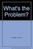 What's the problem?