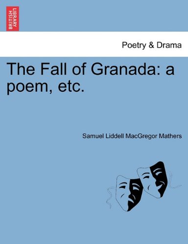 The Fall of Granada: a poem, etc.