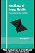 Handbook of Image Quality: Characterization and Prediction (Optical Science and Engineering)