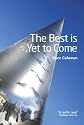 The Best Is Yet to Come