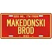 NEW " KISS ME , I AM FROM MAKEDONSKI BROD " MACEDONIA LICENSE PLATE SIGN CITY
