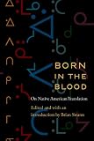 Born in the Blood: On Native American Translation (Native Literatures of the Americas)