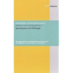 Apokalypse und Philologie. Wissensgeschichten und Weltentw�rfe der Fr�hen Neuzeit (Berliner Mittelalter- Und Fruhneuzeitforschung)