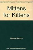 Mittens for kittens, and other rhymes about cats