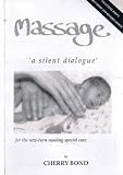 Massage a Silent Dialogue: for the New-Born Needing Special Care