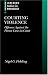 Courting Violence: Offences against the Person (Clarendon Studies in Criminology)