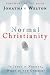 Books : Normal Christianity: If Jesus is Normal, what is the Church?