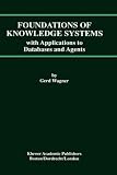 Review Springer  / Foundations of Knowledge Systems: with Applications to Databases and Agents (Advances in Database Systems)