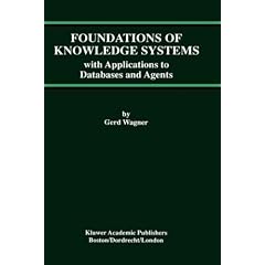 Foundations of Knowledge Systems: With Applications to Databases and Agents (Advances in Database Systems)