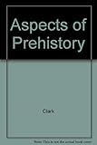 Aspects of prehistory