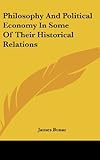 Philosophy and Political Economy in Some of Their Historical Relations