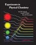 Experiments in Physical Chemistry