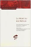 La Mort du roi Arthur : Roman publié d après le manuscrit de Lyon, palais des Arts 77, complété par le manuscrit BnF Edition bilingue
