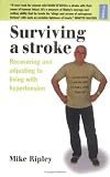 Surviving a Stroke: Recovering and adjusting to living with hypertension