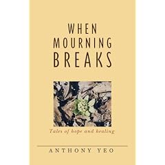 When Mourning Breaks - Tales of Hope and Healing