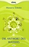 Die Antwort des Wassers, Band 1 - Masaru Emoto