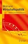 Wirtschaftspolitik: Allokation und kollektive Entscheidung (Springer-Lehrbuch)