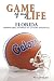 Game of My Life: Florida Gators (Game of My Life)