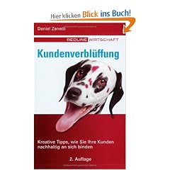 Kundenverbl�ffung. Kreative Tipps, wie Sie ihre Kunden nachhaltig an sich binden (Redline Wirtschaft bei moderne industrie)