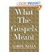 What the Gospels Meant