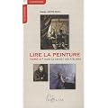 Lire la peinture - Tome 2 : Dans le secret des ateliers