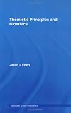Review Routledge  / Thomistic Principles and Bioethics (Routledge Annals of Bioethics)