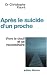 Livres : Après le suicide d'un proche : Vivre le deuil et se reconstruire