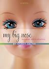 My Big Nose & Other Natural Disasters
