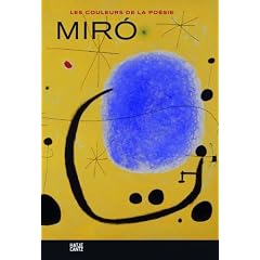 Joan Mir�: Les couleurs de la po�sie