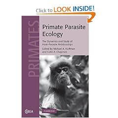 Primate Parasite Ecology: The Dynamics and Study of Host-Parasite Relationships (Cambridge... by Michael A. Huffman and Colin A. Chapman