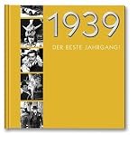 1939, Der beste Jahrgang!