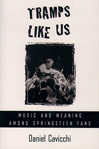 Tramps Like Us: Music and Meaning among Springsteen Fans