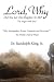 Lord, Why by Dr. Randolph King Jr. ISBN 1425940390