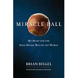 Miracle Ball: My Hunt for the Shot Heard 'Round the World