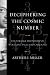 Deciphering the Cosmic Number: The Strange Friendship of Wolfgang Pauli and Carl Jung