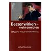 Besser wirken - mehr erreichen: 52 Tipps f�r Ihre pers�nliche Wirkung